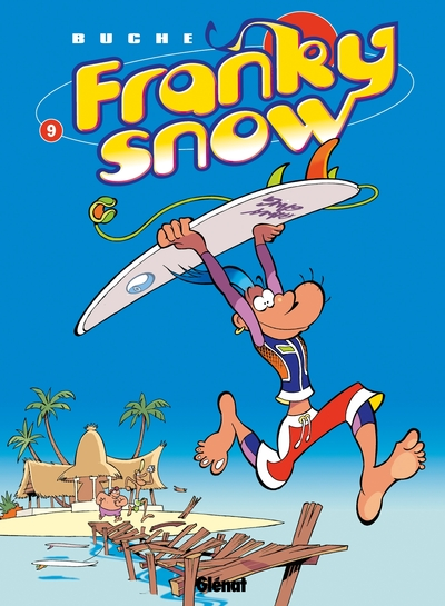 Franky Snow, tome 9 : Surf paradise club