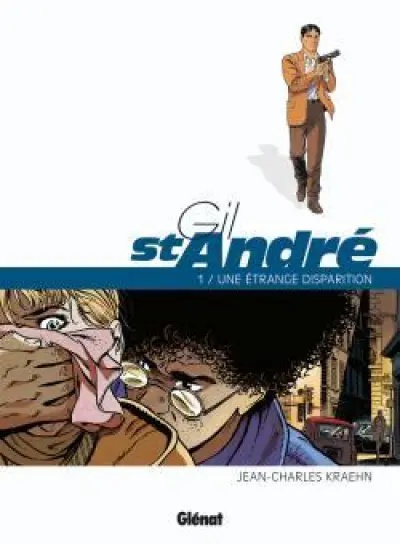 Gil St-André, tome 1 : Une étrange disparition