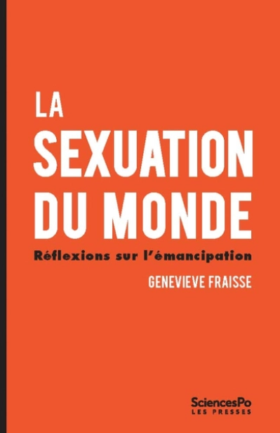 La Sexuation du monde - Réflexions sur l'émancipation