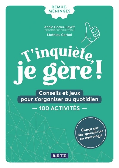 T'inquiète, je gère ! - Conseils et jeux pour gérer le quotidien