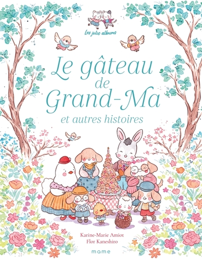Le gâteau de Grand-Ma et autres histoires pour enfants heureux