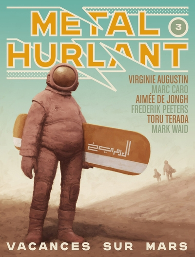 Métal Hurlant, n°3 : Vacances sur Mars (2022)