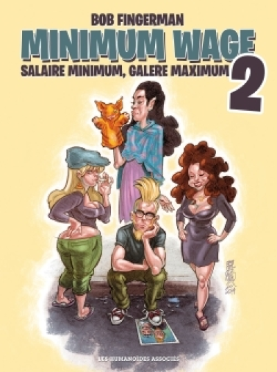 Minimum Wage : Salaire minimum, galère maximum, tome 2