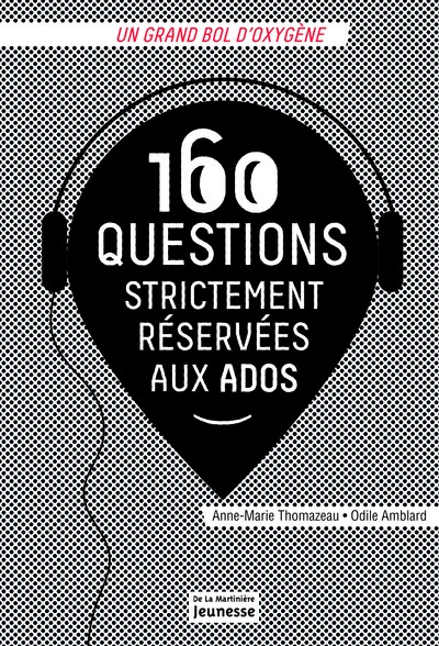 160 Questions strictement réservées aux ados