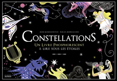 Constellations : Un livre phosphorescent à lire sous les étoiles
