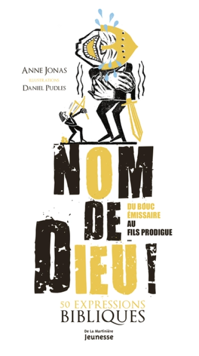 Nom de Dieu ! - 50 expressions bibliques
