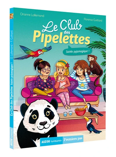 Le Club des Pipelettes, tome 2 : Soirée pyjamagique !
