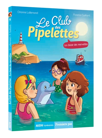 Le club des Pipelettes, tome 5 : La classe des merveilles