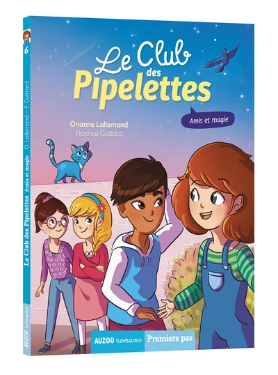 Le Club des Pipelettes, tome 6 : Amis et magie