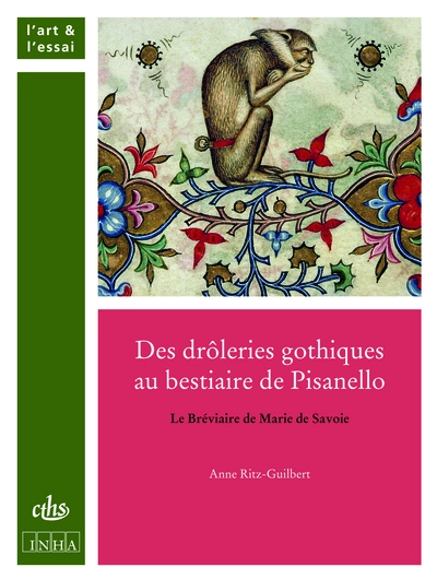 DES DROLERIES GOTHIQUES AU BESTIAIRE DE PISANELLO