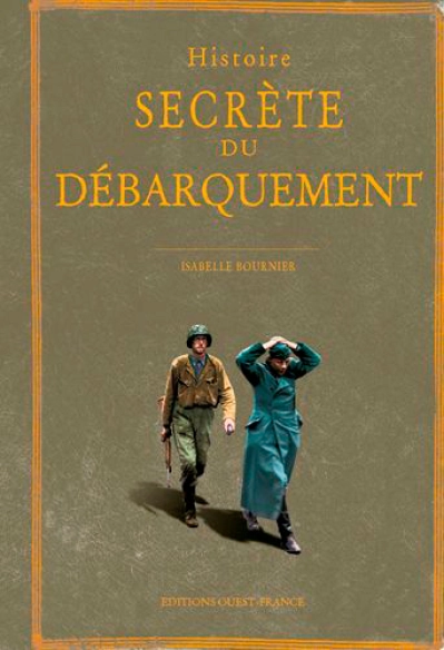 Histoire secrète du débarquement