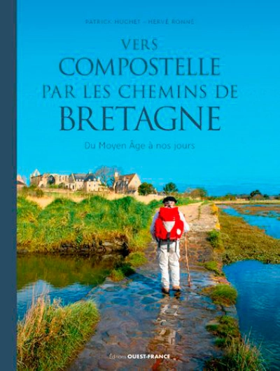 Vers Compostelle par les chemins de Bretagne