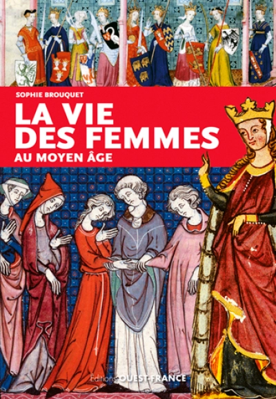 La vie des femmes au Moyen Age