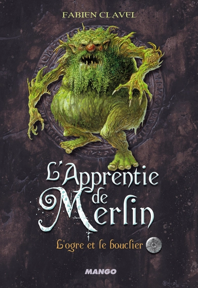 L'apprentie de Merlin, Tome 2 : L'Ogre et le bouclier