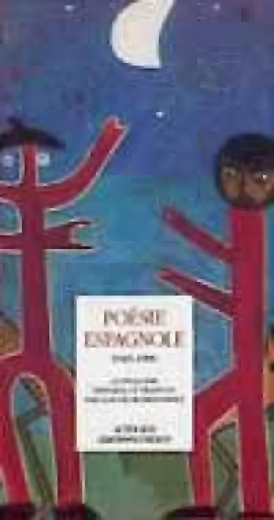 Poésie espagnole : anthologie 1945-1990