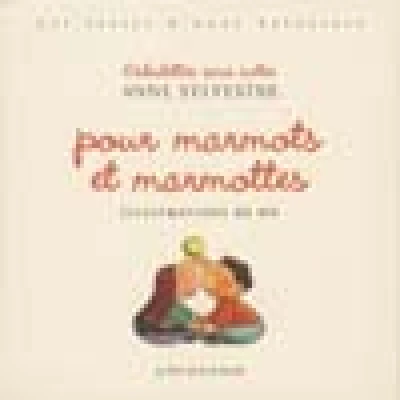 Fabulettes sans notes pour marmots et marmottes