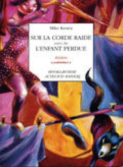 Sur la corde raide suivi de L'enfant perdue