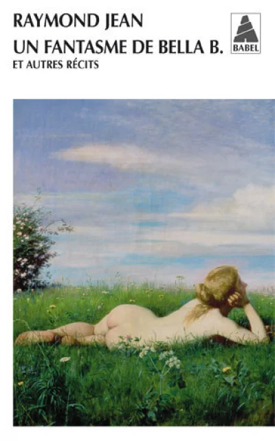 Un fantasme de Bella B. et autres récits