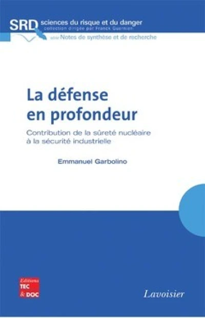 La défense en profondeur - contribution de la sûreté nucléaire à la sécurité industrielle