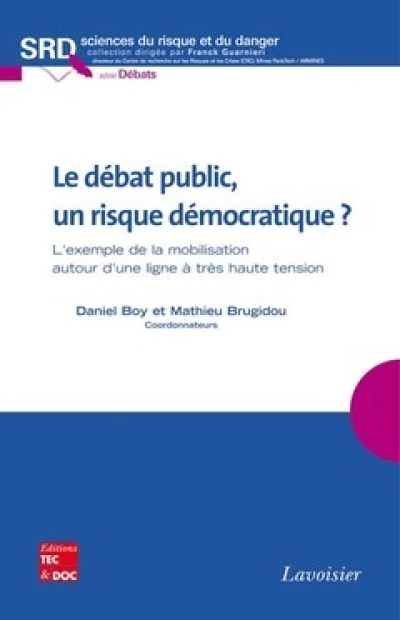 Le débat public, un risque démocratique ? - l'exemple de la mobilisation autour d'une ligne à très haute tension