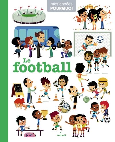 Mes années pourquoi : Le football