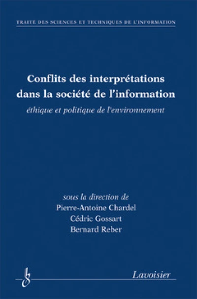 Conflits des interprétations dans la société de l'information - éthique et politique de l'environnement