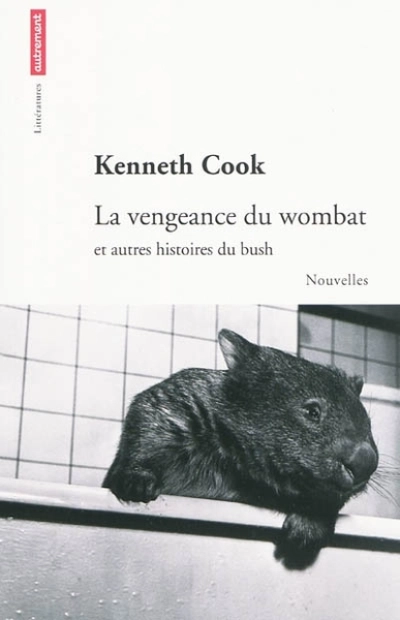 La vengeance du wombat et autres histoires du bush