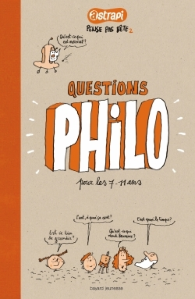 Pense pas bête T.2 - Les grandes questions philo des 7/11 ans