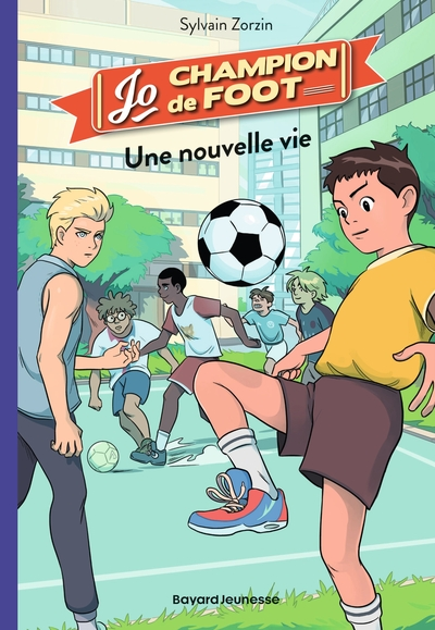 Jo, champion de foot, tome 1 : Une nouvelle vie