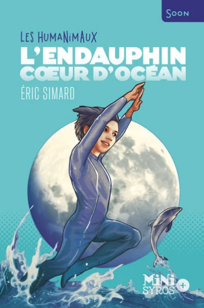 Les Humanimaux : L'Endauphin, coeur d'océan
