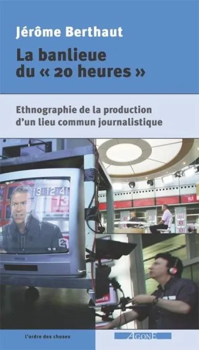 La Banlieue du « 20 heures »