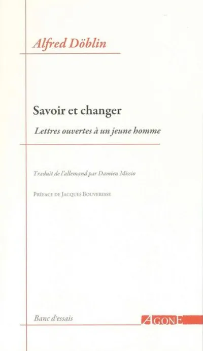 Savoir et changer : Lettres ouvertes à un jeune homme