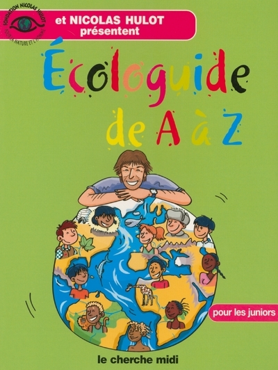 Ecologuide de A à Z : Pour les juniors