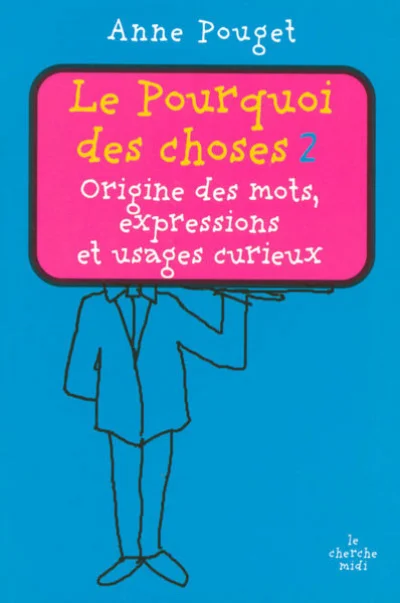 Le pourquoi des choses