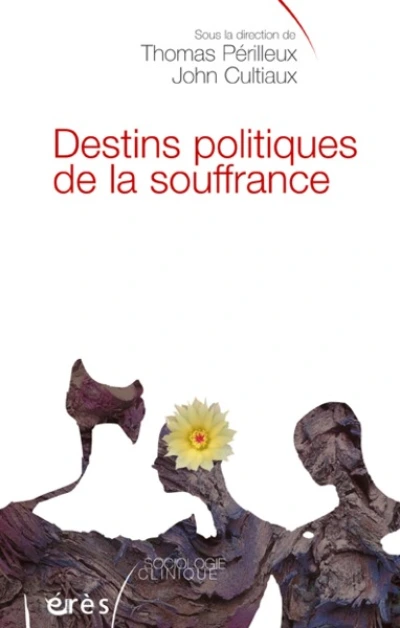 Destins politiques de la souffrance