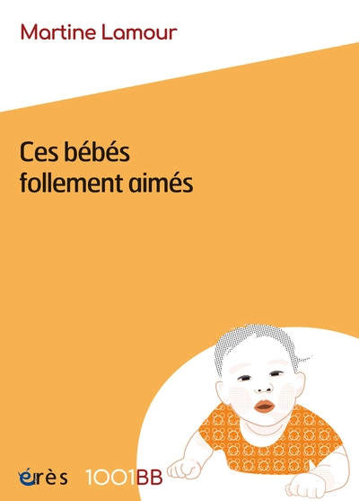 1001 BB 187 - Ces bébés follement aimés