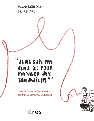 Je ne suis pas venu ici pour manger des sandwichs': Mineurs non accompagnés cas cliniques dessinés