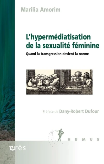 L'hypermédiatisation de la sexualité féminine: Quand la transgression devient la norme
