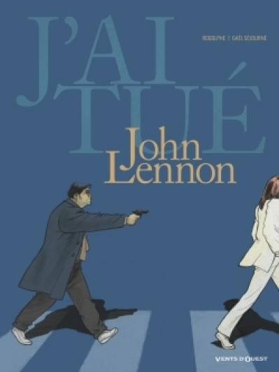 J'ai tué, tome 5 : John Lennon
