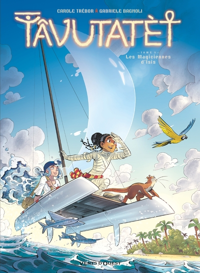Tâvutatèt, tome 3 : Les Magiciennes d'Isis