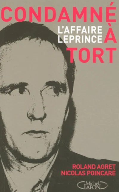 Condamné à tort, l'affaire Leprince