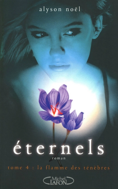 Eternels, Tome 4 : La flamme des ténèbres