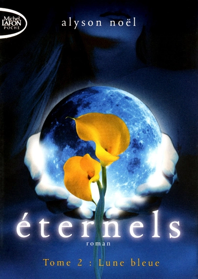 Eternels, Tome 2 : Lune bleue