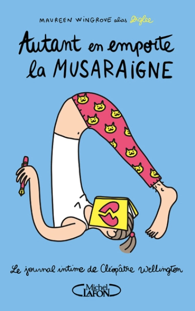 Le journal intime de Cléopâtre Wellington, tome 2 : Autant en emporte la musaraigne