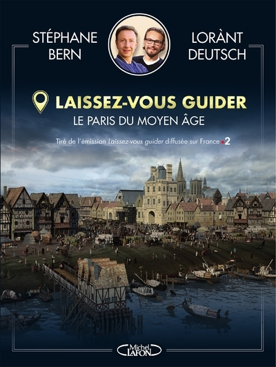 Laissez-vous guider : Le Paris du Moyen Âge