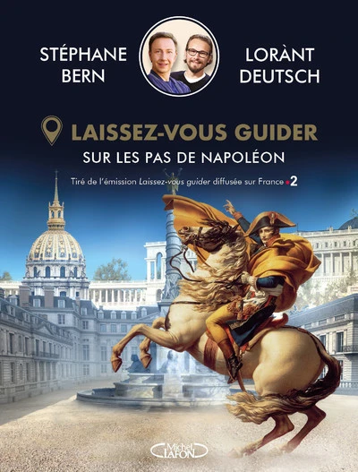 Laissez-vous guider : Sur les pas de Napoléon