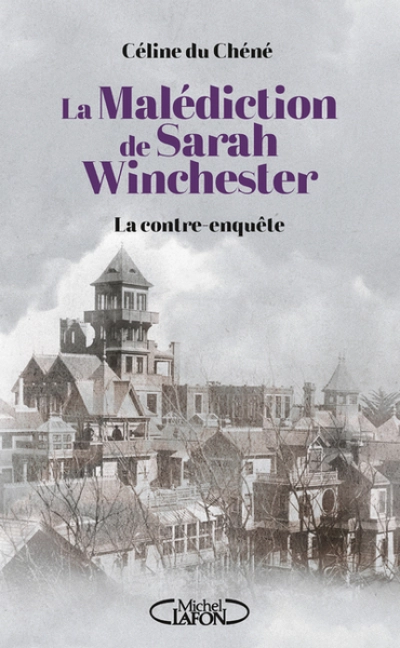 La malédiction de Sarah Winchester