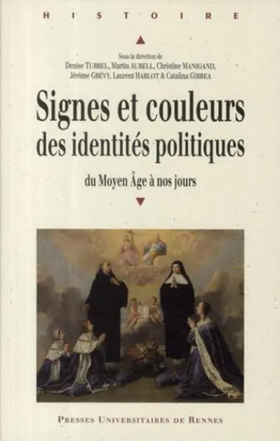 Signes et couleurs des identités politiques du Moyen Age à nos jours