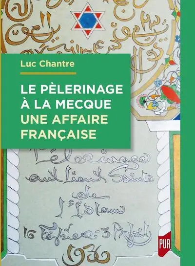 Le pèlerinage à La Mecque : une affaire française