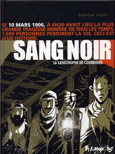 Sang noir : La catastrophe de Courrières